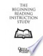 The Beginning Reading Instruction Study - Marcy Stein