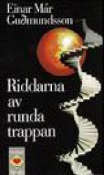 Riddarna av runda trappan - Einar Már Guðmundsson, Inge Knutsson