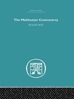 The Malthusian Controversy - Kenneth Smith