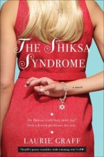 The Shiksa Syndrome: A Novel - Laurie Graff