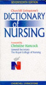 Churchill Livingstone's Dictionary Of Nursing - Susan M. Hinchliff, Sue Hinchliff BA MSc RGN RNT, Coll Royal