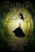 Tales of Zo - Chad Underkoffler, Andrew Byers, Michaelbrent Collings, Michael Hill, Scott Kane, Jon F. Zeigler