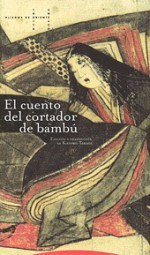 El cuento del cortador de bambú - Anonymous, Kayoko Takagi