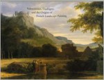 Valenciennes, Daubigny, and the Origins of French Landscape Painting - Michael Marlais, John Varriano, Wendy M. Watson