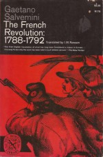 The French Revolution, 1788-1792 - Gaetano Salvemini, I. M. Rawson