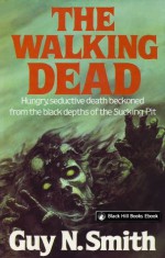 The Walking Dead (Sucking Pit Series) - Guy N. Smith