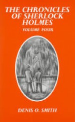 The Chronicles of Sherlock Holmes: Volume Four - Denis O. Smith