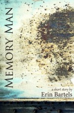 Memory Man - Erin Bartels