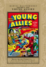 Marvel Masterworks: Golden Age Young Allies, Vol. 1 - Stan Lee, Otto Binder, Jack Kirby, Al Gabriele, Charles Nicholas Wojtkowski