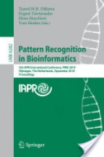 Pattern Recognition in Bioinformatics - Tjeerd M.H. Dijkstra, Evgeni Tsivtsivadze, Elena Marchiori, Tom Heskes