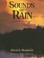 Sounds of Rain: Poems of the Amazon - David L. Harrison