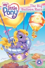 My Little Pony: The Big Balloon Race - Jennifer Frantz, Eric Binder