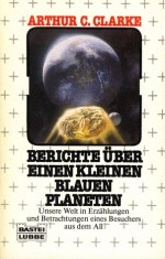 Berichte über einen kleinen blauen Planeten - Arthur C. Clarke, Klaus Sticker