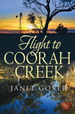 Flight to Coorah Creek - Janet Gover