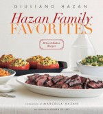 Hazan Family Favorites: Beloved Italian Recipes from the Hazan Family - Giuliano Hazan, Marcella Hazan