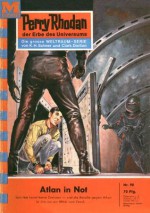 Perry Rhodan 90: Atlan in Not (Heftroman): Perry Rhodan-Zyklus "Atlan und Arkon" (Perry Rhodan-Erstauflage) (German Edition) - Kurt Brand