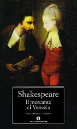 Il mercante di Venezia - Anna Luisa Zazo, Sergio Perosa, William Shakespeare