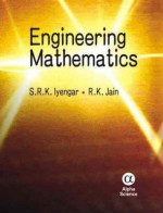 Engineering Mathematics - S.R.K. Iyengar, R.K. Jain