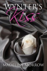 Wynter's Kiss - Madeline Morrow