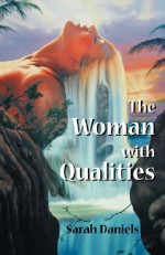 The Woman with Qualities - Sarah Daniels