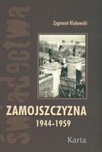 zamojszczyzna T.2 1944-1959 - Zygmunt Klukowski