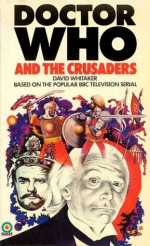 Doctor Who And The Crusaders - David Whitaker