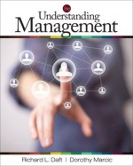 Understanding Management, 8th Edition - Richard L. Daft, Dorothy Marcic