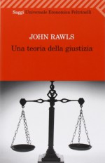 Una teoria della giustizia - John Rawls, S. Maffettone, U. Santini