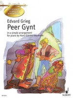 Peer Gynt (Get to Know Classical Masterpi) - Brigitte Smith, Hans-Gunter Heumann, Edvard Grieg