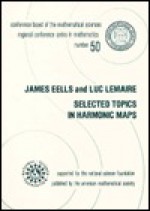 Selected Topics In Harmonic Maps - James Eells