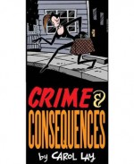 CRIME AND CONSEQUENCES: A Story Minute Selection (Reformatted) - Carol Lay, William Glass