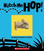 Watch Me Hop! - Rebecca Young