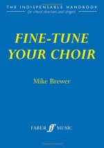 Fine-Tune Your Choir - Mike Brewer, Brewer