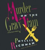 Murder on the Gravy Train - Phyllis Richman, Susan O'Malley