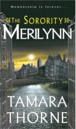 The Sorority: Merilynn - Tamara Thorne