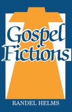 Gospel Fictions - Randel McCraw Helms