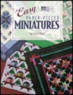 Easy Paper-Pieced Miniatures - Carol Doak, Ursula Reikes