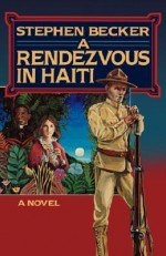 A Rendezvous in Haiti - Stephen Becker