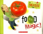 Food Magic! (The Ultimate Magic Club) - Danny Orleans, John Railing, Ryan Oakes