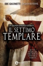 Il settimo templare (eNewton Narrativa) (Italian Edition) - Eric Giacometti, Jacques Ravenne