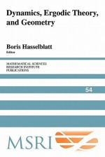 Dynamics, Ergodic Theory and Geometry - Boris Hasselblatt