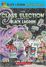 The Class Election from the Black Lagoon - Mike Thaler, Jared Lee