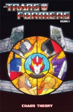 Transformers Volume 5: Chaos Theory - Guido Guidi, Andy Schmidt, Mike Costa, E.J. Su