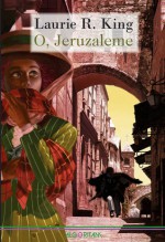 O, Jeruzaleme (Mary Russell, #5) - Laurie R. King, Zvjezdana Vlahović-Fujimura, Igor Kordej