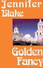 Golden Fancy - Jennifer Blake