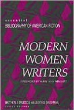 Modern Women Writers - Matthew J. Bruccoli, Judith Baughman