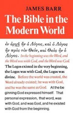 The Bible in the Modern World - James Barr