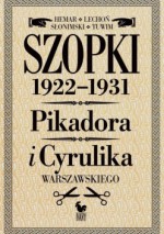 Szopki polityczne 1922-1931. Cyrulika i Pikadora Warszawskiego - Jan Lechoń, Julian Tuwim, Antoni Słonimski, Marian Hemar