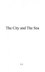 The City and The Sea - J.D. Salinger