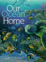 Our Ocean Home - Robert Lyn Nelson